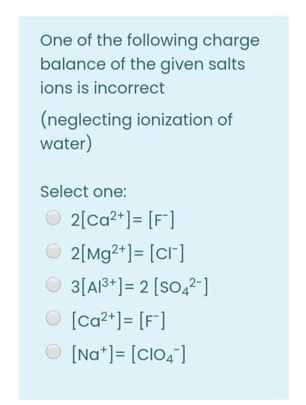 Solved One of the following charge balance of the given | Chegg.com