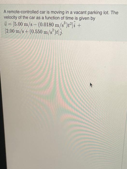 Solved A remotecontrolled car is moving in a vacant parking