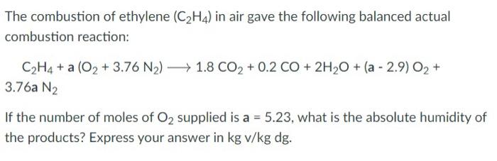 Solved The combustion of ethylene C2H4 in air gave the Chegg