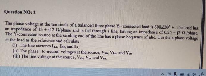 Solved Question NO: 2 The phase voltage at the terminals of | Chegg.com