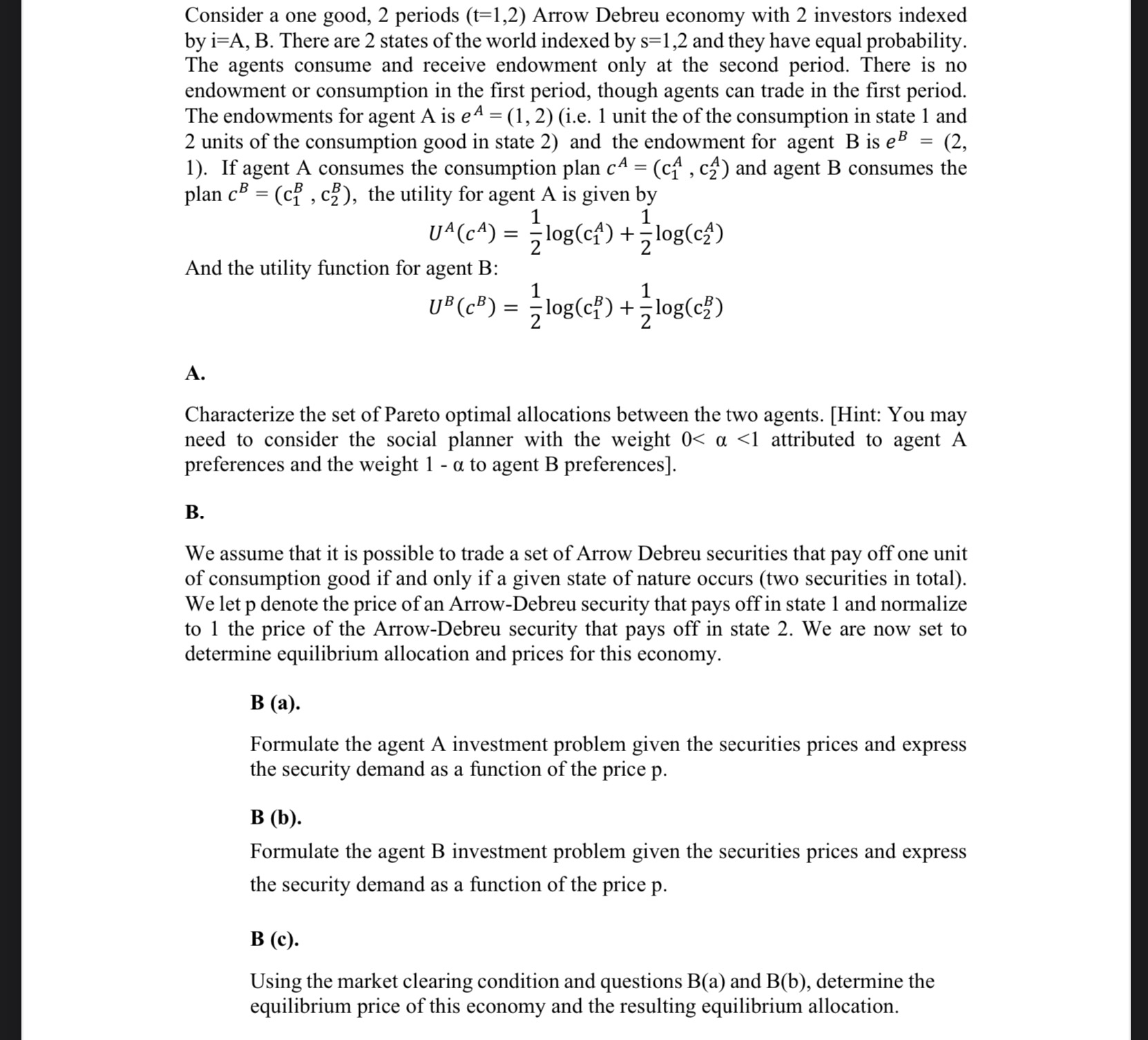 Solved Consider a one good, 2 ﻿periods )=(1,2 ﻿Arrow Debreu | Chegg.com