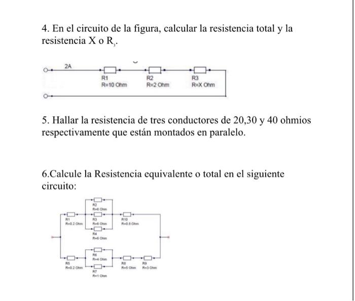 4. En el circuito de la figura, calcular la resistencia total y la resistencia \( \mathrm{X}_{\text {o }} \). 5. Hallar la re