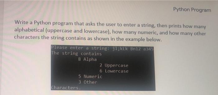 Solved Python Program Write A Python Program That Asks The | Chegg.com