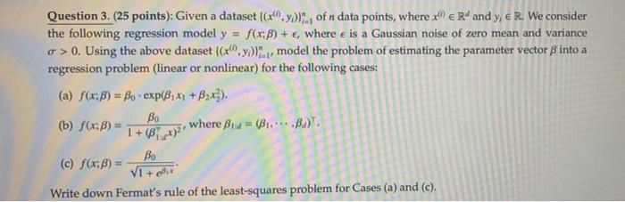 Solved Question 3. (25 points): Given a dataset ((x,y; of n | Chegg.com ...