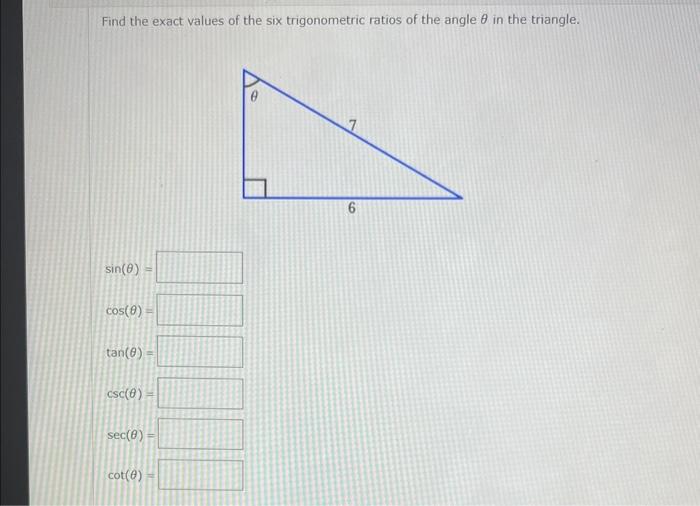 Solved Find the exact values of the six trigonometric ratios | Chegg.com