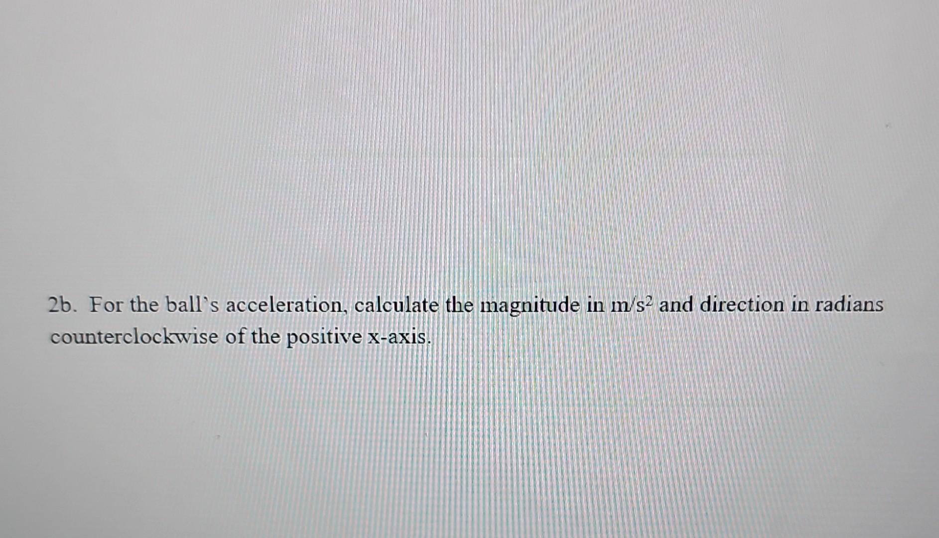 Solved 2: The net force acting on a ball with a mass of 512 | Chegg.com