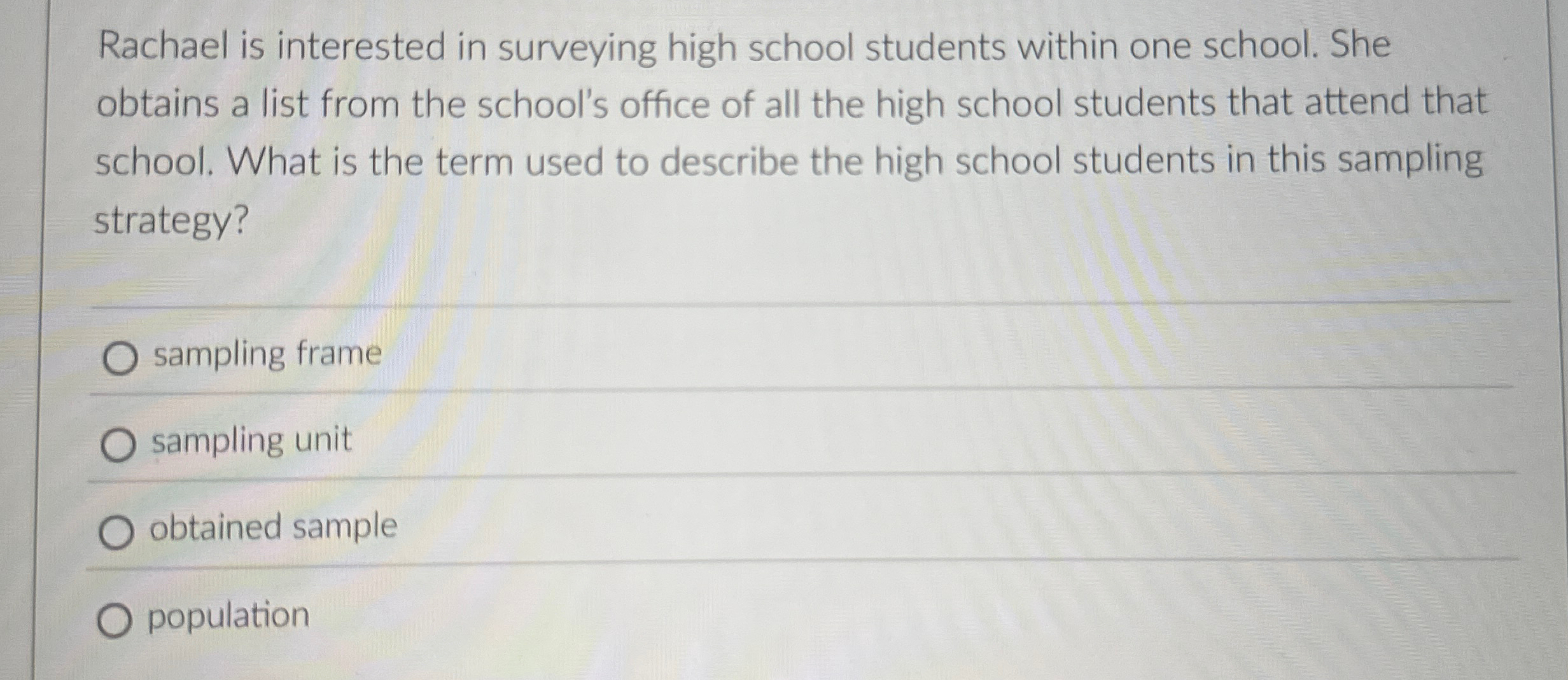 [Solved] Rachael is interested in surveying high school stu