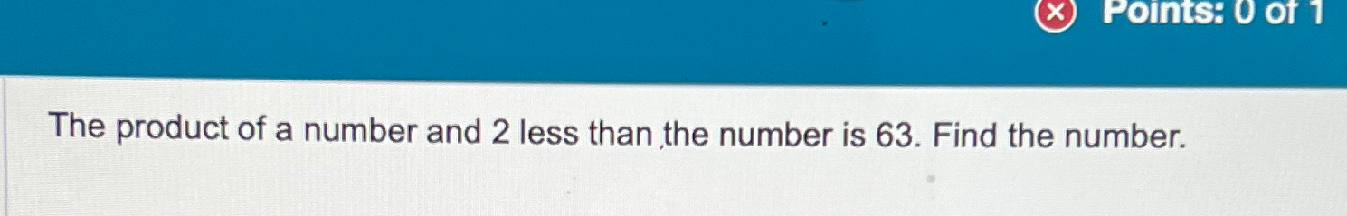 Solved The product of a number and 2 ﻿less than the number | Chegg.com