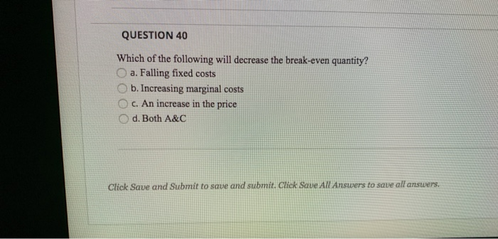 Solved QUESTION 40 Which of the following will decrease the | Chegg.com