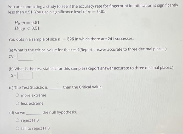 Solved You are conducting a study to see if the accuracy | Chegg.com