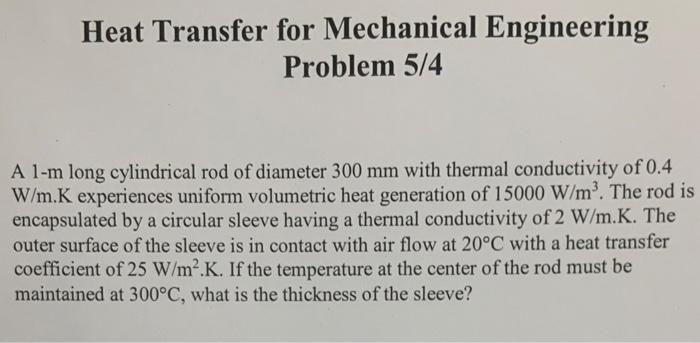 Solved Heat Transfer for Mechanical Engineering Problem 5/4 | Chegg.com