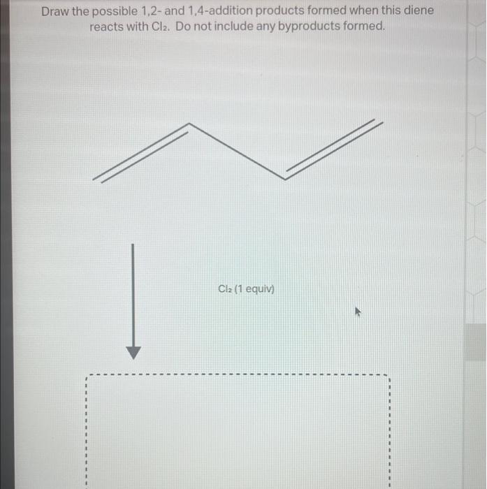 Solved draw the possible 1 2 and 1 4 addition products chegg