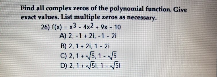 Solved Find all complex zeros of the polynomial function. | Chegg.com