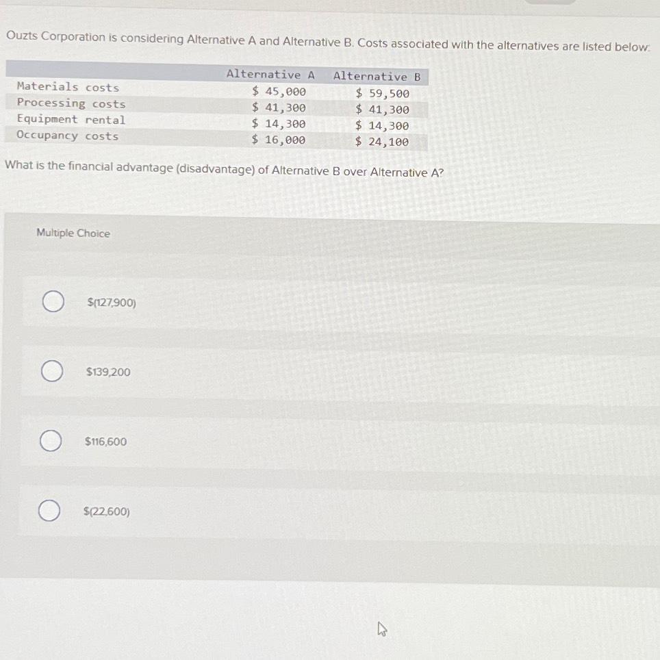 Solved Ouzts Corporation Is Considering Alternative A And | Chegg.com