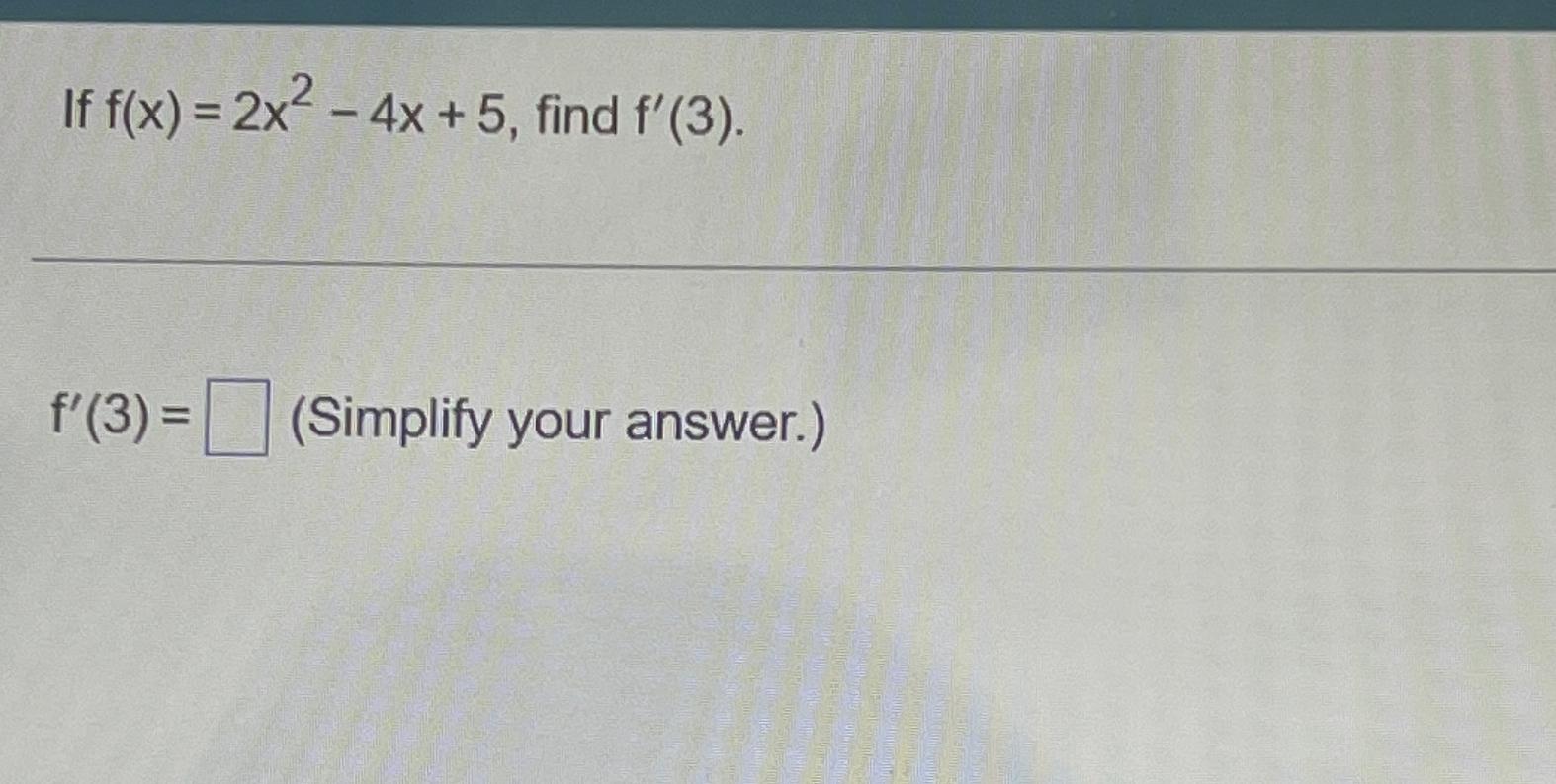 Solved If F X 2x2 4x 5 ﻿find F 3 F 3 Simplify Your