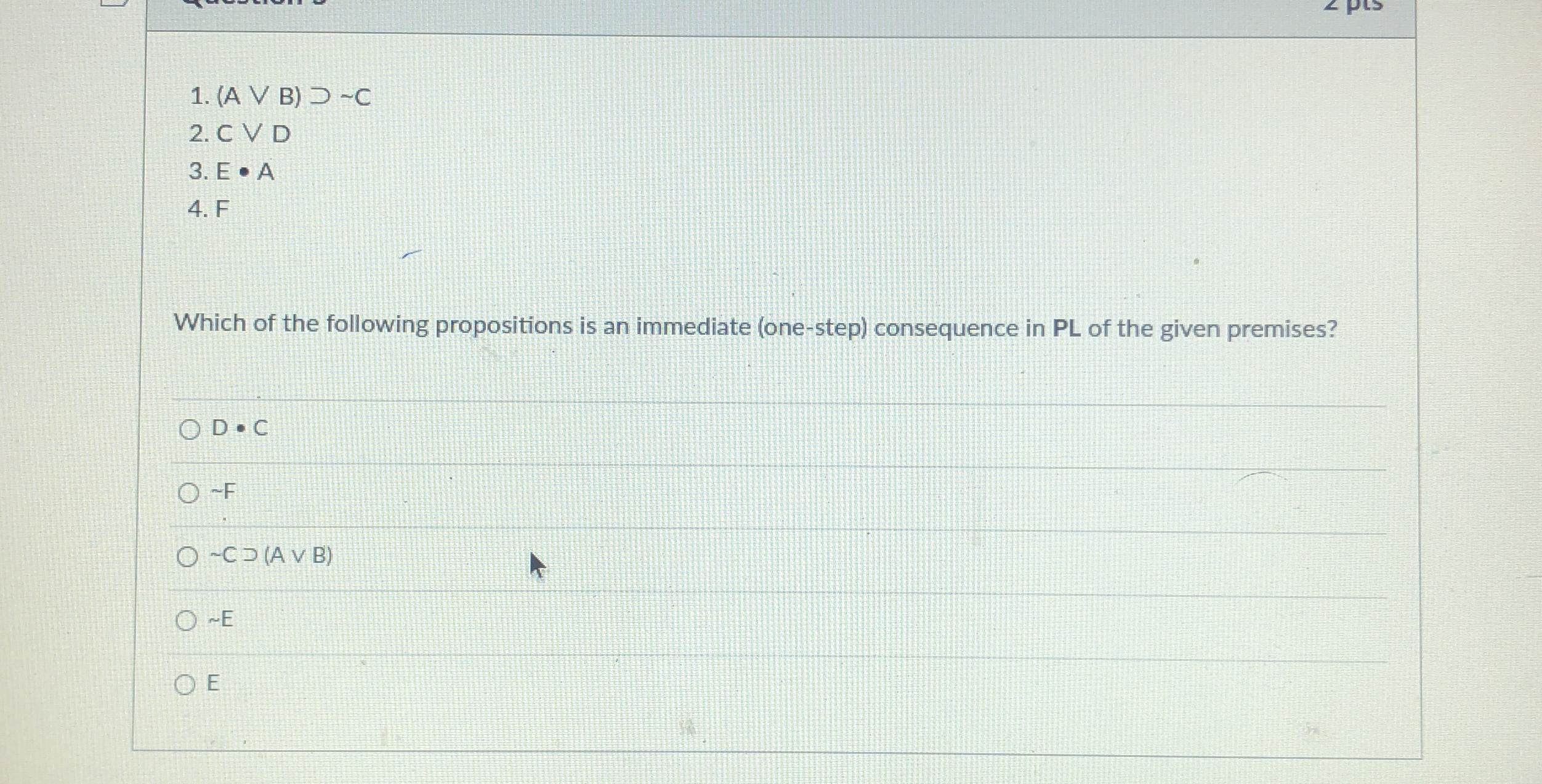 Solved (AvvB)⊃∼CCvvDE -AFWhich of the following propositions | Chegg.com