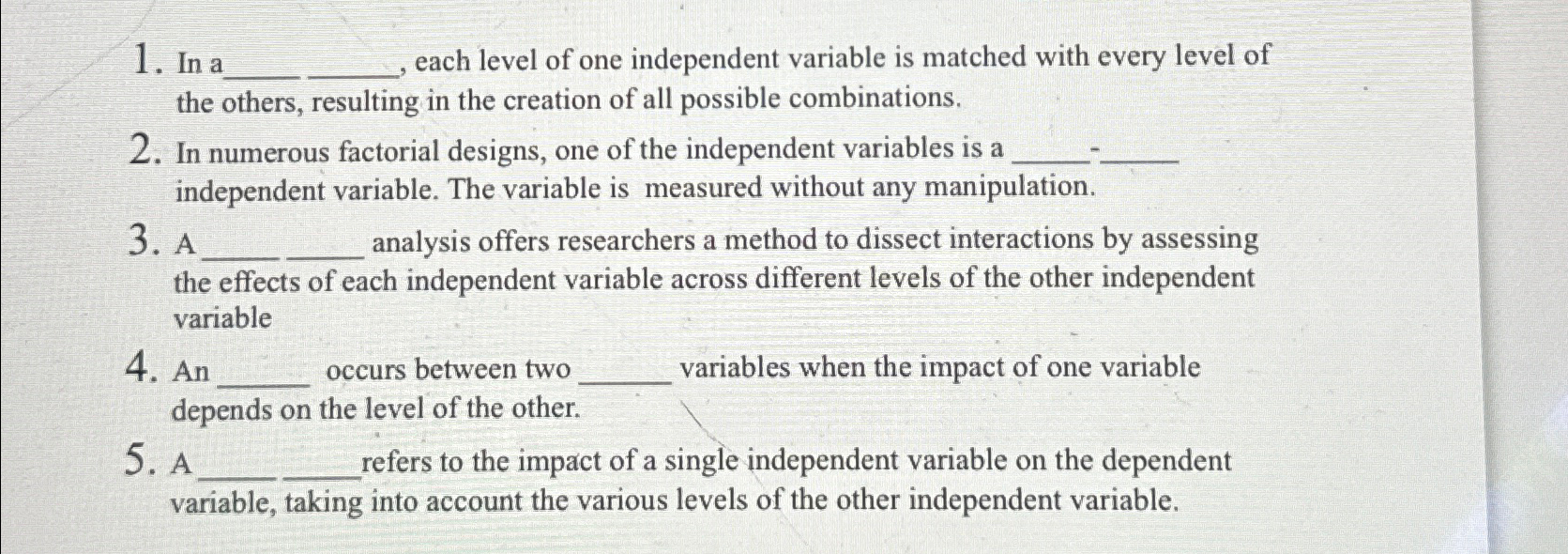 Solved In a q, ﻿each level of one independent variable is | Chegg.com