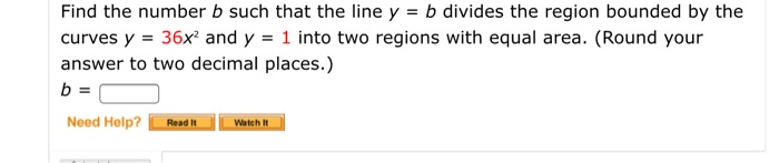 Solved Find The Number B Such That The Line Y = B Divides | Chegg.com