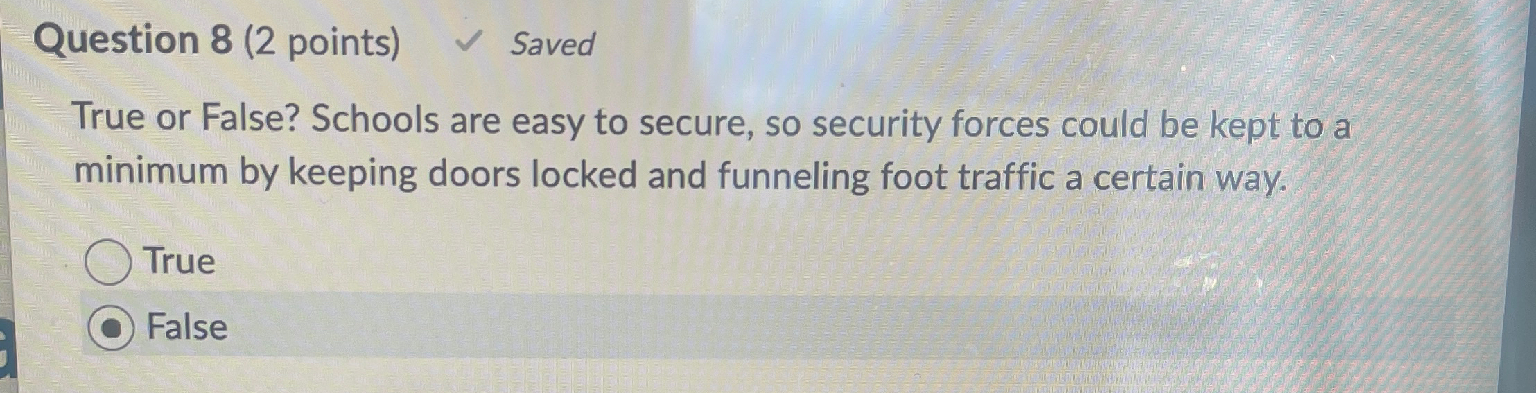 Solved Question 8 (2 ﻿points) ﻿SavedTrue or False? Schools | Chegg.com