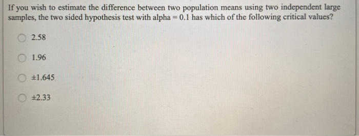 Solved If you wish to estimate the difference between two | Chegg.com