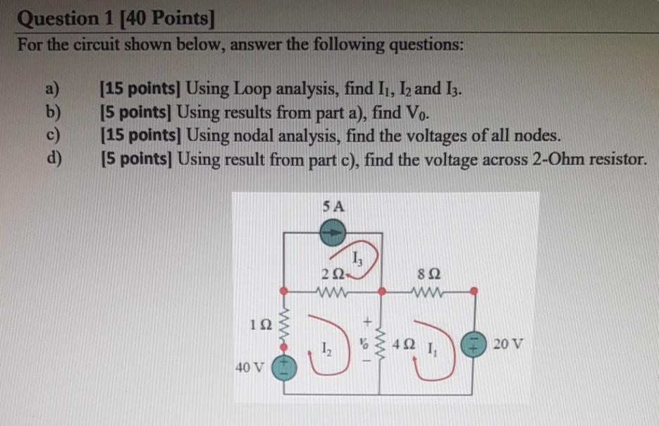 Solved Question 1 [40 Points] For the circuit shown below, | Chegg.com
