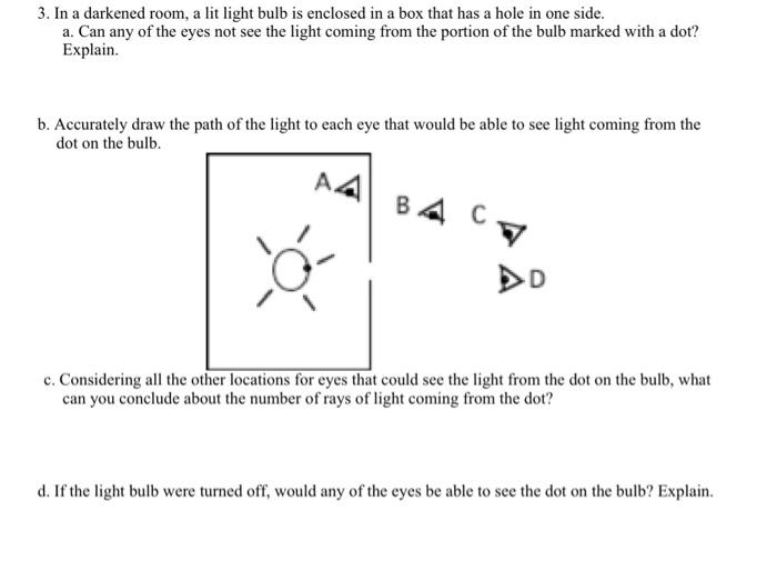 Solved 3. In a darkened a light bulb is enclosed |