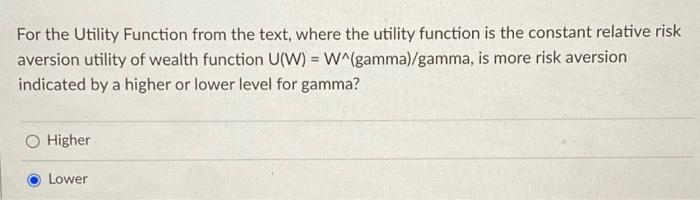 Solved For the Utility Function from the text, where the | Chegg.com