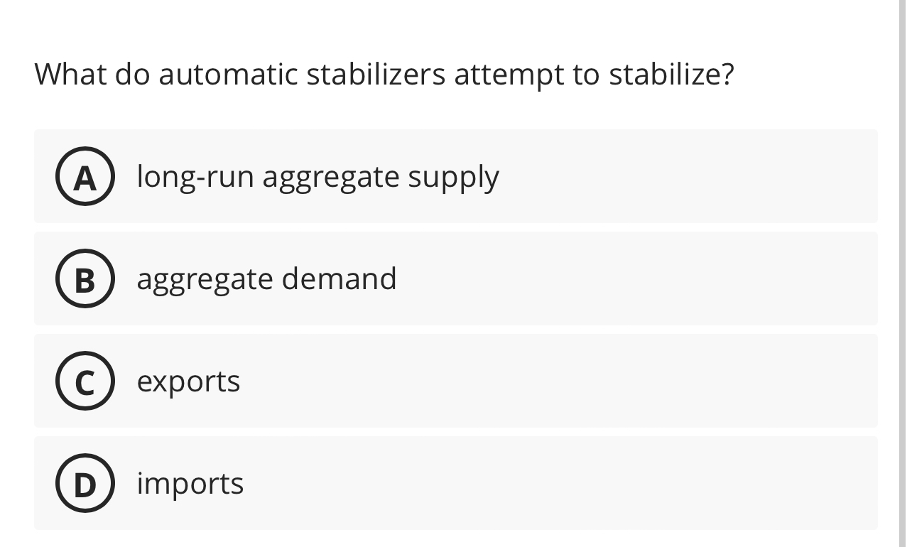 Solved What do automatic stabilizers attempt to