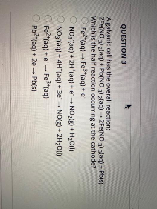 Solved QUESTION 3 A galvanic cell has the overall reaction