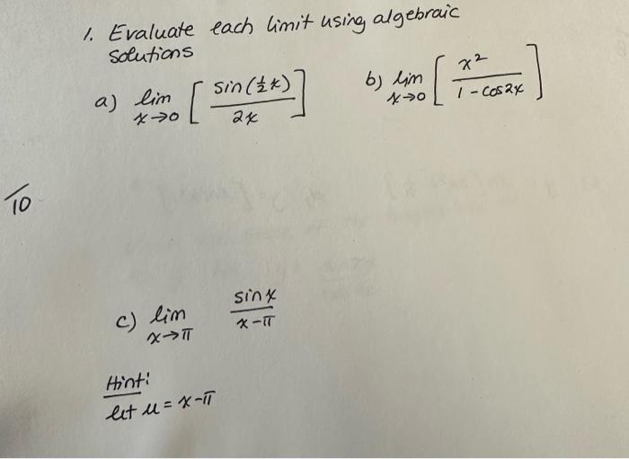 Solved 1. Evaluate Each Limit Using Algebraic Solutions A) | Chegg.com