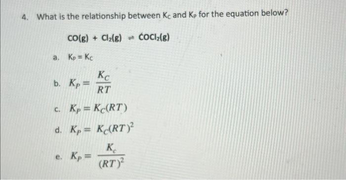 Solved 4. What is the relationship between KC and Kp for the | Chegg.com