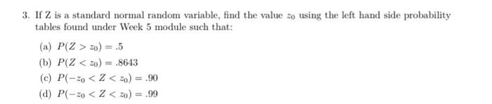 Solved 3. If Z is a standard normal random variable, find | Chegg.com