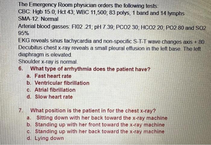 The Emergency Room physician orders the following tests: CBC: Hgb 15 0; Hct 43; WBC 11,500; 83 polys, 1 band and 14 lymphs SM