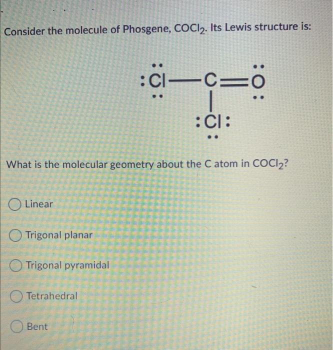 Solved Consider the molecule of Phosgene, COCl2. Its Lewis