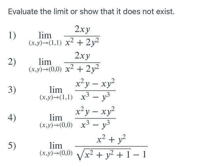 Solved Evaluate the limit or show that it does not exist. 1) | Chegg.com