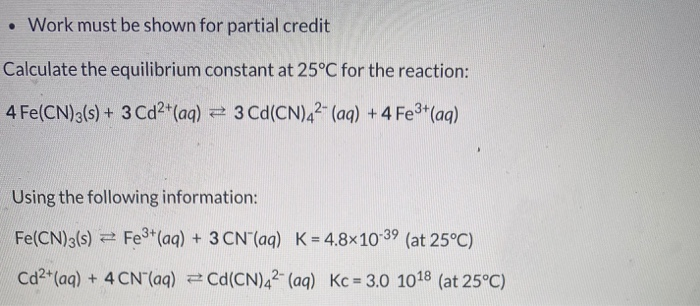 Solved • Work Must Be Shown For Partial Credit Calculate The | Chegg.com