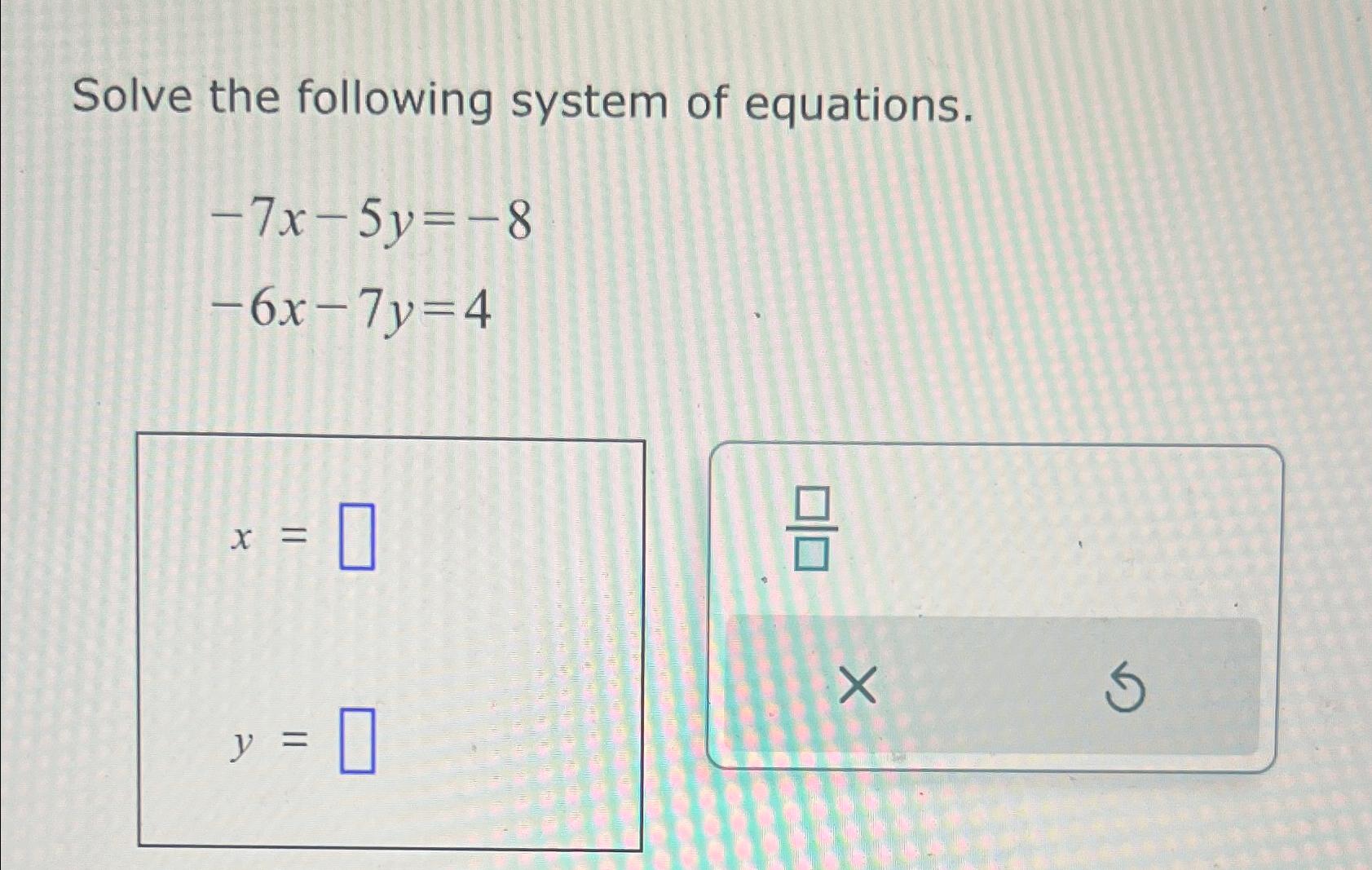 Solved Solve The System Of Equations 3x 7y 16x 5y 17 Using Chegg Com