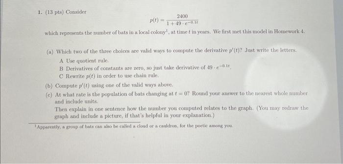 Solved 1. (13 Pts) Consider P(t)=1+49⋅e−0.1t2400 Which 