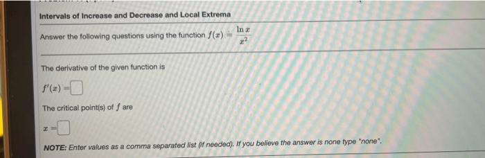 Solved Intervals of Increase and Decrease and Local Extrema | Chegg.com