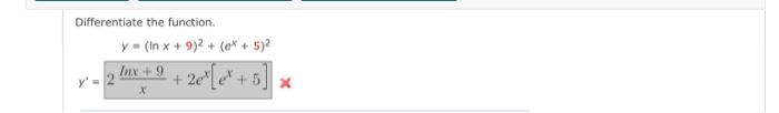 Differentiate the function. \[ \begin{array}{r} y=(\ln x+9)^{2}+\left(e^{x}+5\right)^{2} \\ y^{\prime}=2 \frac{\ln x+9}{x}+2