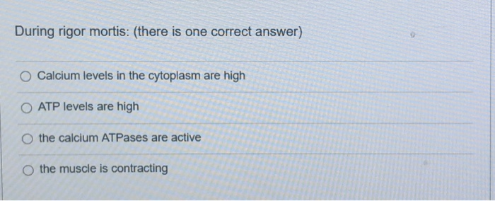 Solved During rigor mortis: (there is one correct answer) | Chegg.com