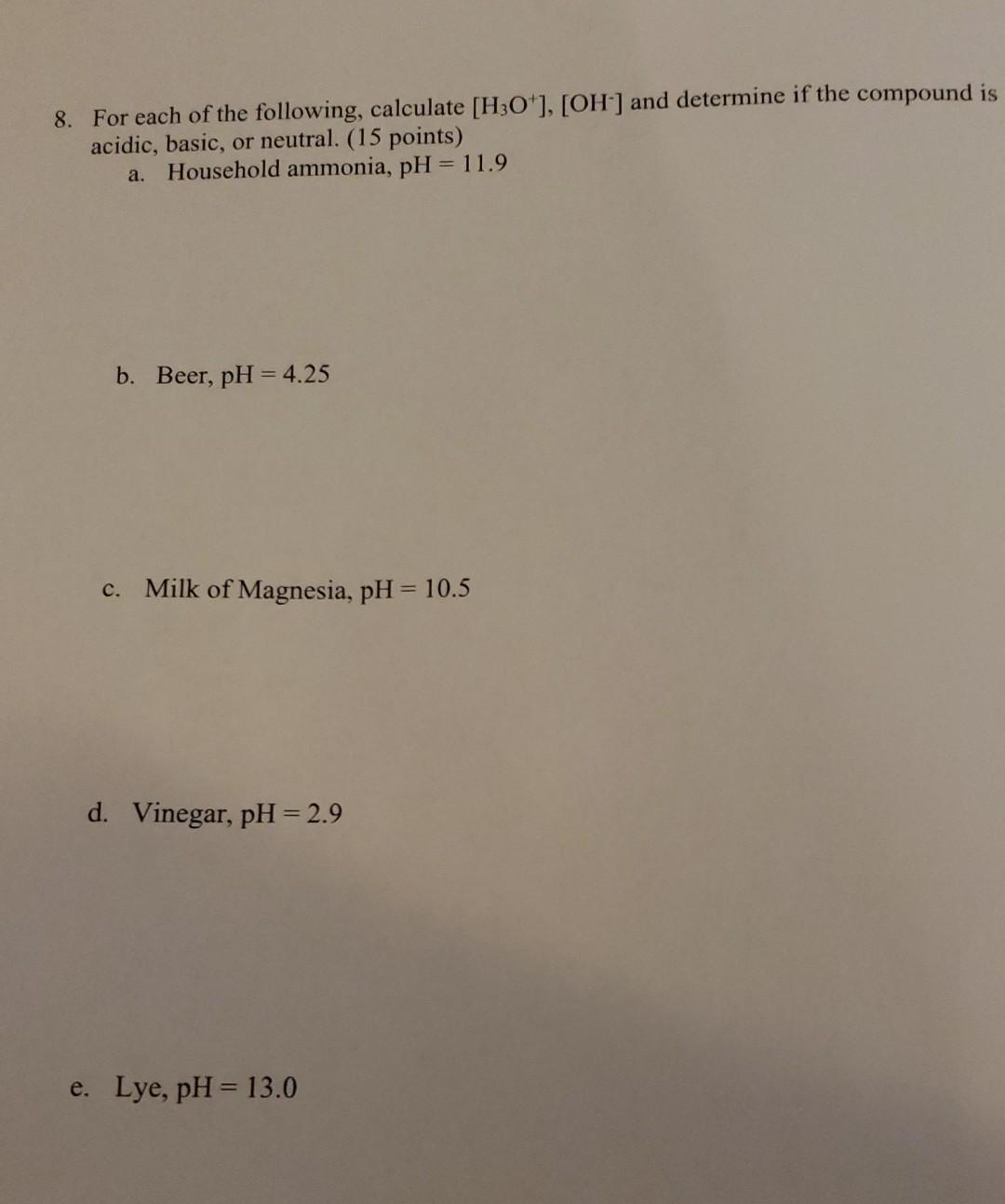 Solved 8. For Each Of The Following, Calculate [H3O+], [OH-] | Chegg.com