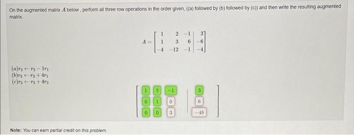 Solved Let A 43 193 6 Perform the following row Chegg