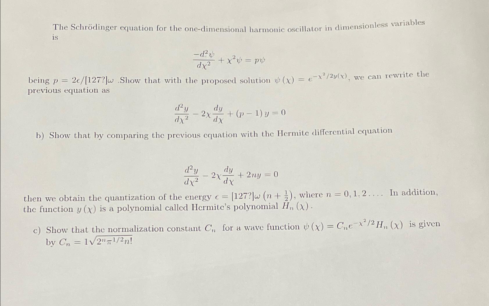 The Schrödinger equation for the one-dimensional | Chegg.com