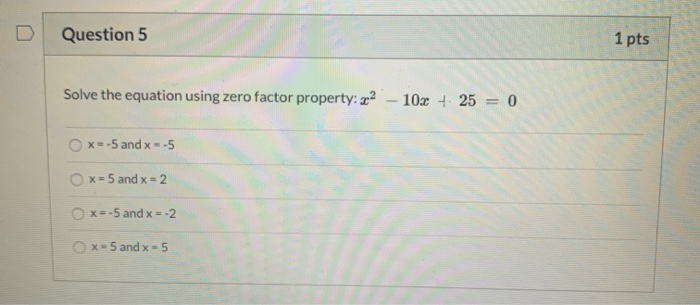 Solved Question 5 1 Pts Solve The Equation Using Zero Fac Chegg Com