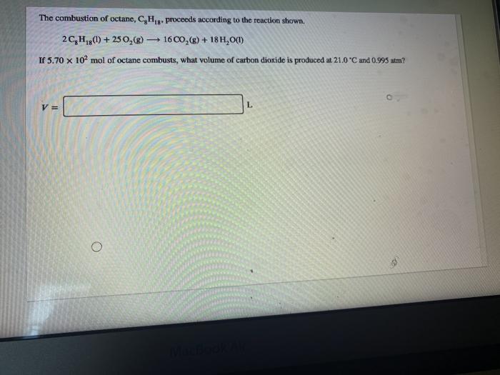 Solved The Combustion Of Octane Ch 8 Proceeds According Chegg Com