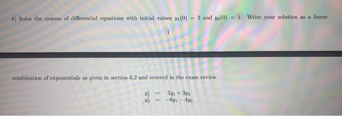 Solved 8) Solve the system of differential equations with | Chegg.com