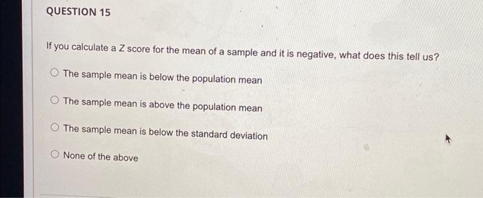 Solved If you calculate a Z score for the mean of a sample Chegg com