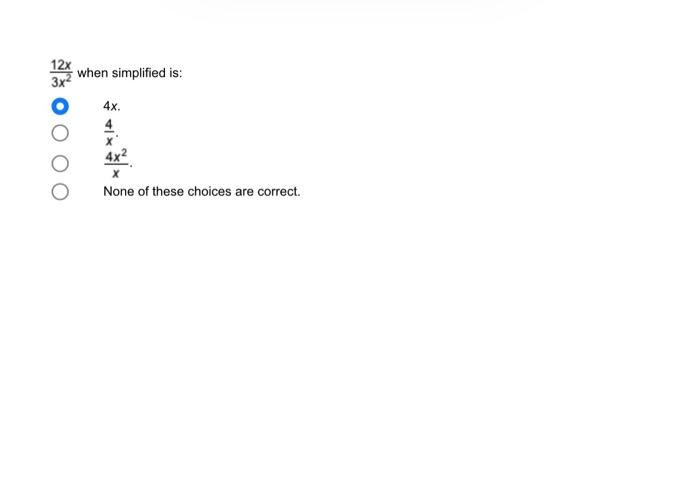 solved-12x-3x-when-simplified-is-4x-1x-x-4x-x-none-of-chegg