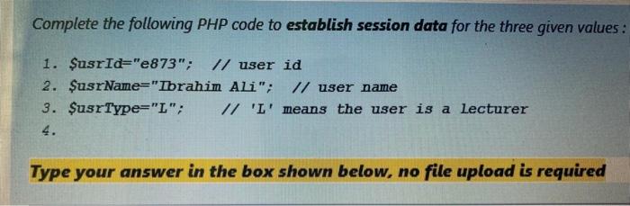 Solved Complete the following PHP code to establish session | Chegg.com